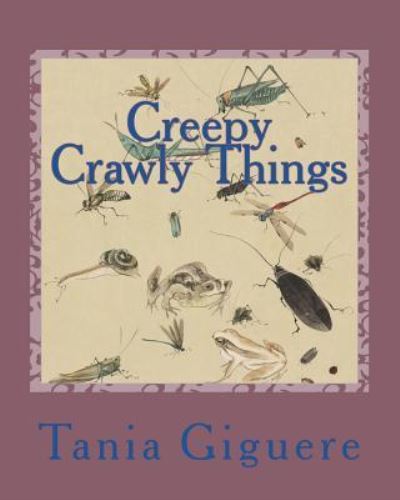 Cover for Tania Giguere · Creepy Crawly Things (Paperback Book) (2018)