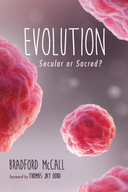 Cover for Bradford McCall · Evolution: Secular or Sacred? (Paperback Book) (2020)