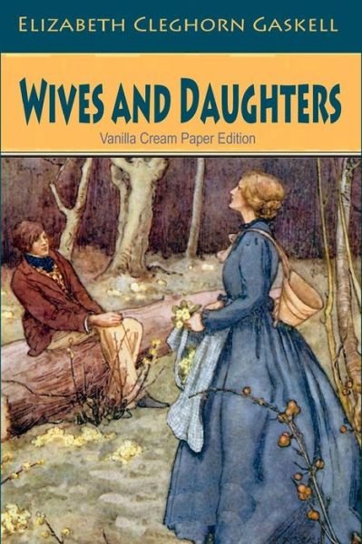 Cover for Elizabeth Cleghorn Gaskell · Wives and Daughters (Taschenbuch) (2018)