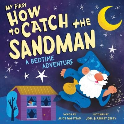 Cover for Alice Walstead · My First How to Catch the Sandman - How to Catch (Board book) (2024)