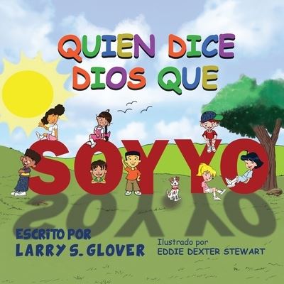 Cover for Larry S Glover · Quien Dice Dios Que Soy Yo (Paperback Book) (2020)