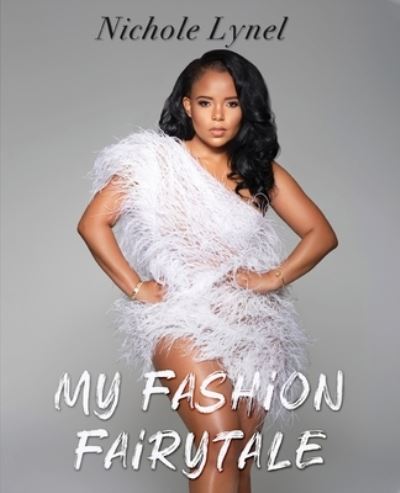 Cover for Nichole Lynel · My Fashion Fairytale (Book) (2020)