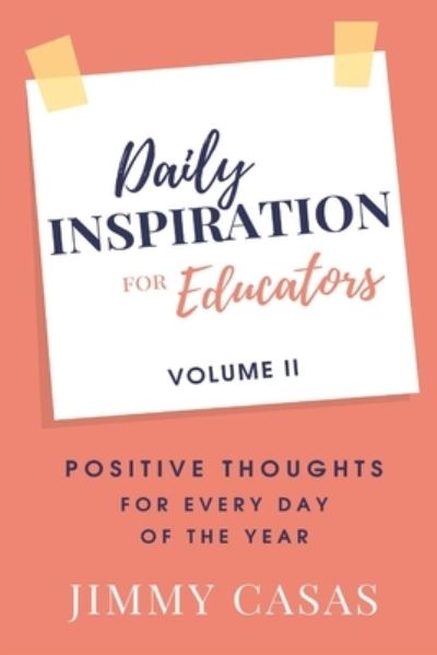 Daily Inspiration for Educators - Jimmy Casas - Książki - Connectedd - 9781736199657 - 4 sierpnia 2021