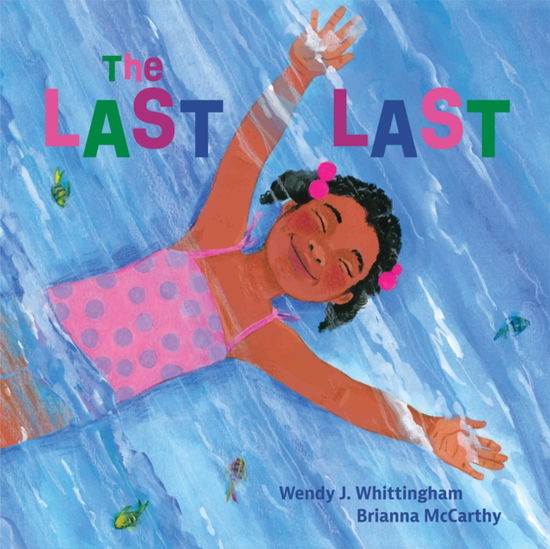 The Last Last - Wendy J. Whittingham - Books - Groundwood Books Ltd ,Canada - 9781773068657 - October 16, 2025
