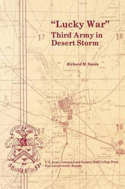 Cover for Combat Studies Institute. U.s. Army · &quot;Lucky War&quot;: Third Army in Desert Storm (Paperback Book) (2011)