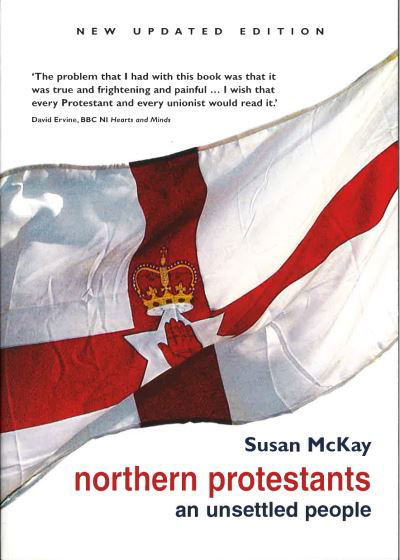 Cover for Susan McKay · Northern Protestants: An Unsettled People (Pocketbok) [New edition] (2021)