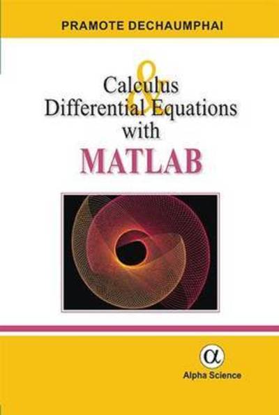 Cover for Pramote Dechaumphai · Calculus and Differential Equations with MATLAB (Hardcover Book) (2016)