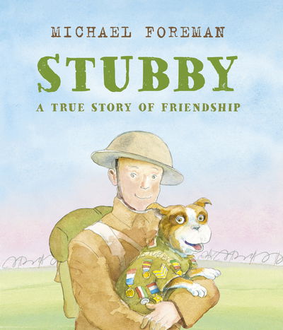 Cover for Michael Foreman · Stubby: A True Story of Friendship (Paperback Book) (2019)