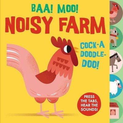 Cover for QED Publishing · Sounds of the Farm: Baa Moo! Noisy Farm - Sounds of the Farm (Board book) (2018)
