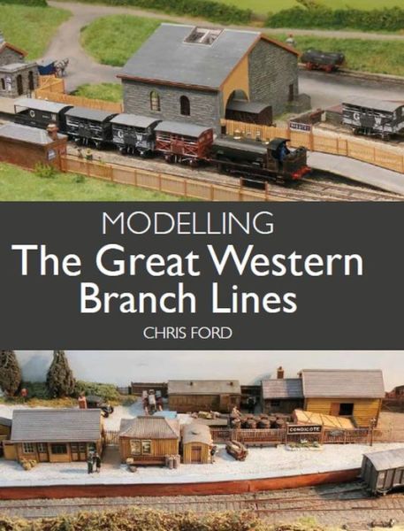 Cover for Chris Ford · Modelling the Great Western Branch Lines (Paperback Book) (2019)