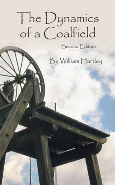 Cover for William Hartley · The Dynamics of a Coalfield (Taschenbuch) [Second, 2 Revised edition] (2016)