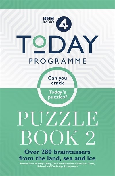 Today Programme Puzzle Book 2: Over 250 brainteasers from the land, sea and ice - Bbc - Kirjat - Octopus Publishing Group - 9781788400657 - torstai 3. lokakuuta 2019