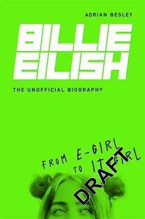 Cover for Adrian Besley · Billie Eilish: From e-girl to Icon: The Unofficial Biography (Paperback Book) (2020)