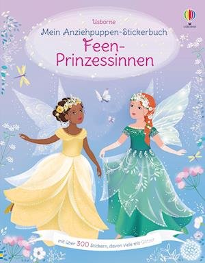 Mein Anziehpuppen-Stickerbuch: Feen-Prinzessinnen - Fiona Watt - Bøker - Usborne Verlag - 9781789416657 - 12. januar 2022