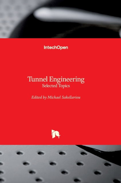 Cover for Michael Sakellariou · Tunnel Engineering: Selected Topics (Hardcover Book) (2020)