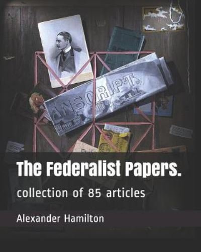 Cover for John Jay · The Federalist Papers. (Paperback Book) (2019)