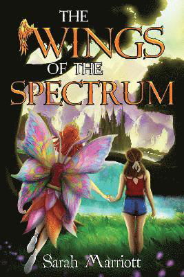 Sarah Marriott · The Wings of the Spectrum (Paperback Book) (2024)