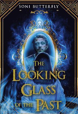 Cover for Soni Butterfly · The Looking Glass of the Past (Paperback Book) (2024)