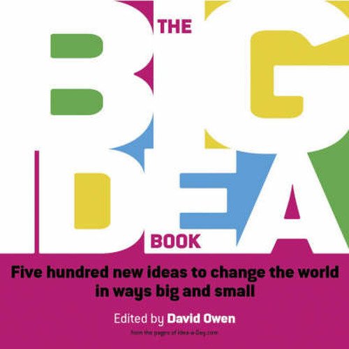 Cover for D Owen · The Big Idea Book: Five hundred new ideas to change the world in ways big and small (Paperback Book) (2004)