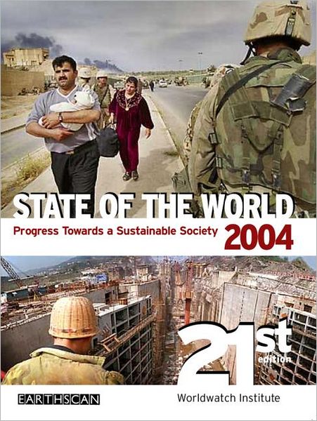 Cover for Worldwatch Institute · State of the World 2004: Progress Towards a Sustainable Society (Paperback Book) (2004)