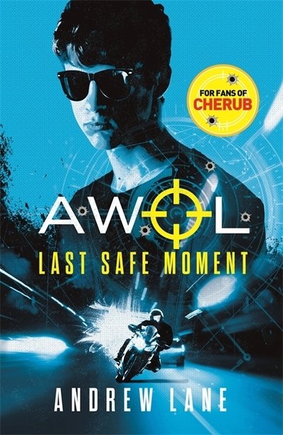 Cover for Andrew Lane · AWOL 2: Last Safe Moment - AWOL (Paperback Bog) (2018)