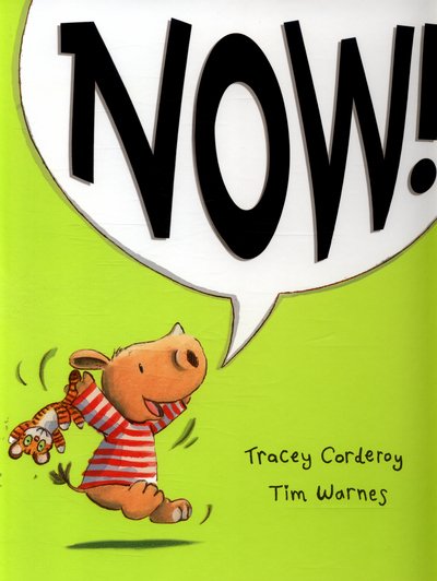 Cover for Tracey Corderoy · Now! (Hardcover Book) (2016)
