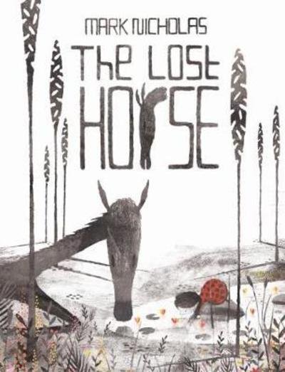 Cover for Mark Nicholas · The Lost Horse (Hardcover Book) (2018)