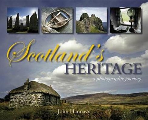 Cover for John Hannavy · Scotland's Heritage: A photographic journey (Paperback Book) (2012)