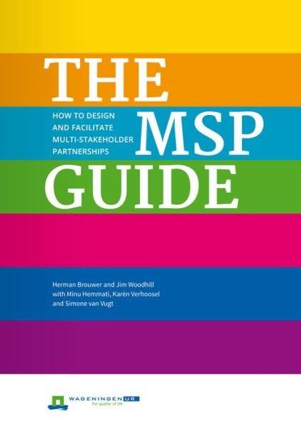 Cover for Herman Brouwer · The MSP Guide: How to design and facilitate multi-stakeholder partnerships - Open Access (Taschenbuch) (2016)
