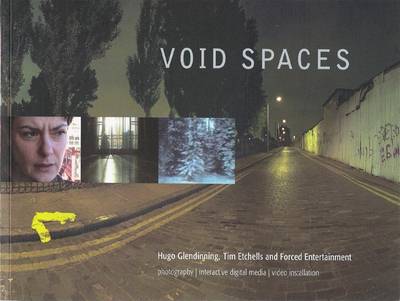 Cover for Tim Etchells · Void Spaces: Hugo Glendinning, Tim Etchells, Forced Entertainment (Paperback Book) (1999)