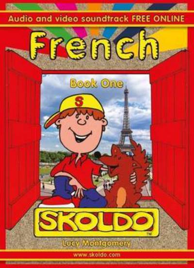 French Book One: Skoldo - Lucy Montgomery - Livros - Ecole Alouette - 9781901870657 - 1 de março de 2015