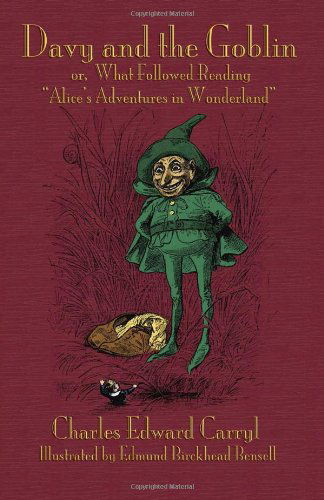 Davy and the Goblin; Or, What Followed Reading "Alice's Adventures in Wonderland" - Charles Edward Carryl - Bøger - Evertype - 9781904808657 - 21. marts 2011