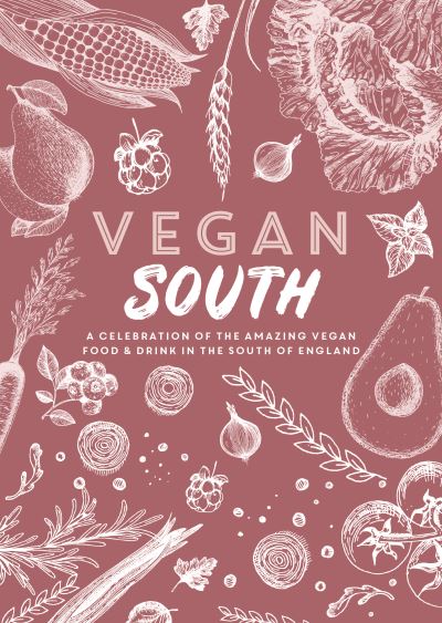 Cover for Katie Fisher · Vegan South: A celebration of the amazing vegan food &amp; drink in the south of England - Spill The Beans (Paperback Book) (2020)