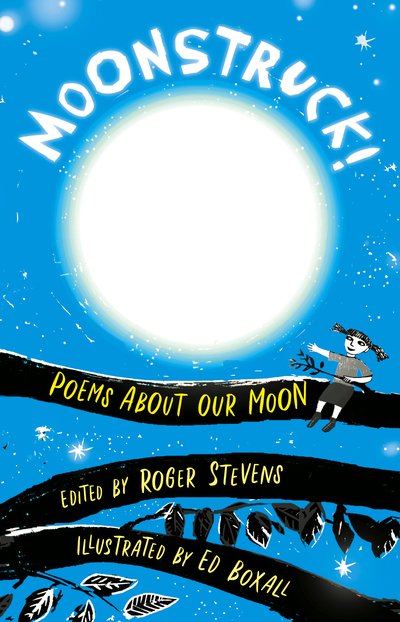Cover for Stevens, Roger (Ed) · Moonstruck!: Poems About Our Moon (Paperback Book) (2019)