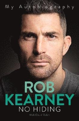 Cover for Rob Kearney · No Hiding: My Autobiography (Hardcover Book) (2020)