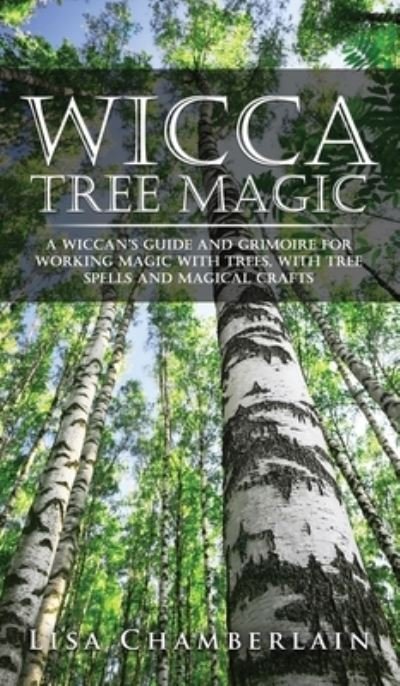 Cover for Lisa Chamberlain · Wicca Tree Magic (Gebundenes Buch) (2019)