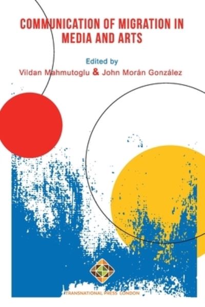 Cover for Vildan Mahmutoglu · Communication of Migration in Media and Arts (Taschenbuch) (2020)