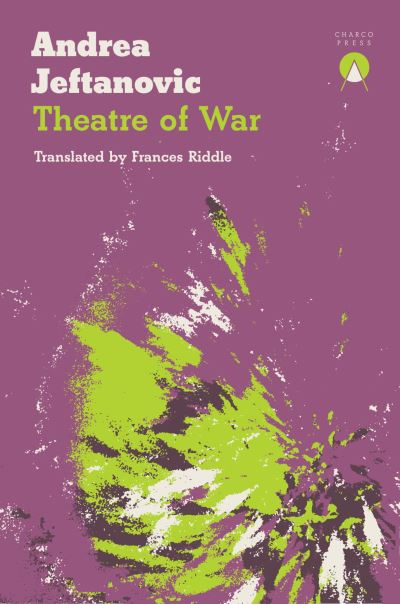 Cover for Andrea Jeftanovic · Theatre of War (Paperback Book) (2020)