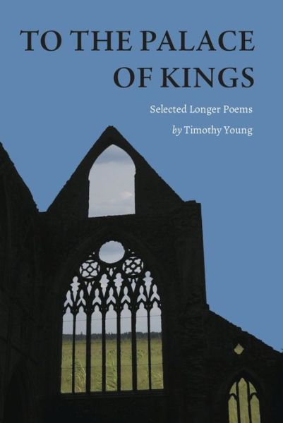 Cover for Timothy Young · To the palace of kings (Book) (2014)