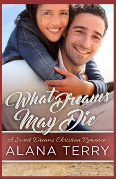 Cover for Alana Terry · What Dreams May Die (Paperback Book) (2018)