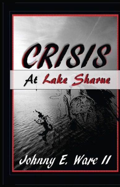 Cover for Johnny E. Ware II · Crisis at Lake Sharue (Pocketbok) (2016)