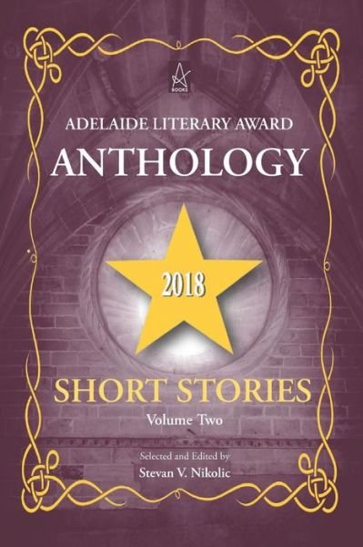Cover for Stevan V Nikolic · Adelaide Literary Award Anthology 2018 (Pocketbok) (2018)