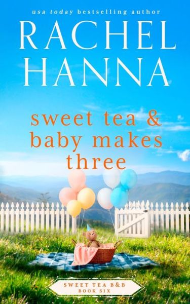 Cover for Rachel Hanna · Sweet Tea &amp; Baby Makes Three (regular Print) (Book) (2022)