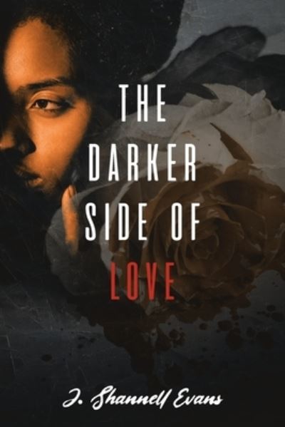 Cover for J Shannell Evans · The Darker Side of Love (Paperback Book) (2022)