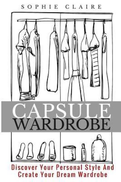 Cover for Sophie Claire · Capsule Wardrobe (Paperback Book) (2017)