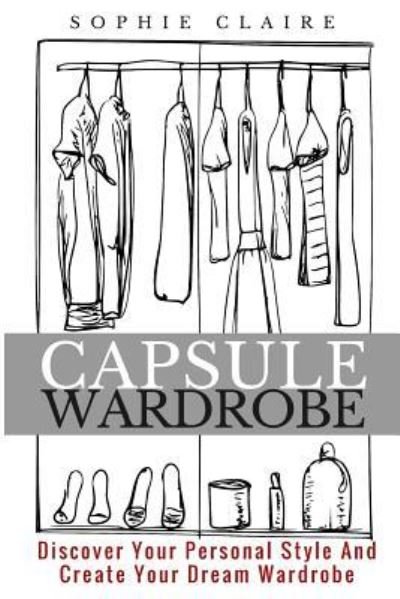 Cover for Sophie Claire · Capsule Wardrobe (Paperback Bog) (2017)