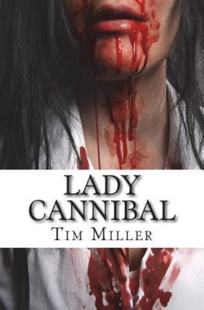 Cover for Tim Miller · Lady Cannibal (Pocketbok) (2017)