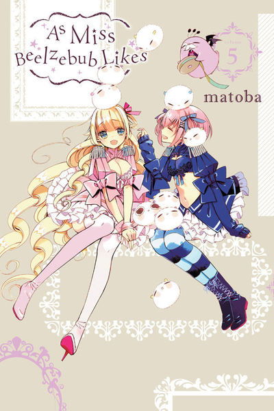 Cover for Matoba · As Miss Beelzebub Likes, Vol. 5 - AS MISS BEELZEBUB LIKES GN (Paperback Book) (2019)