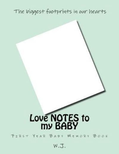 Cover for W J · Love NOTES to my BABY (Paperback Book) (2017)