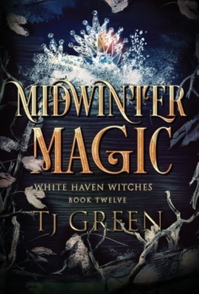 Cover for Tj Green · Midwinter Magic: Paranormal Witch Mystery - White Haven Witches (Hardcover Book) (2023)